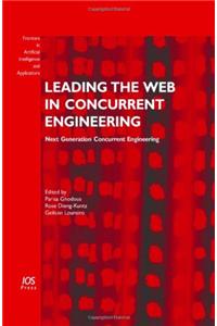 Leading the Web in Concurrent Engineering: Next Generation Concurrent Engineering
