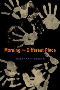 Morning in a Different Place