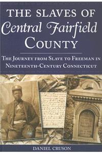 The Slaves of Central Fairfield County
