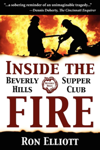 Inside the Beverly Hills Supper Club Fire