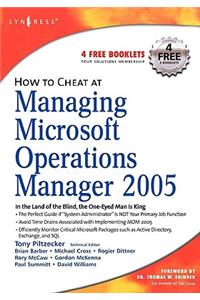 How to Cheat at Managing Microsoft Operations Manager 2005