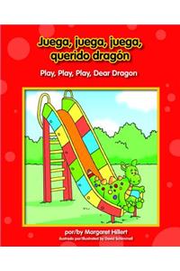 Juega, Juega, Juega, Querido Dragn/Play, Play, Play, Dear Dragon