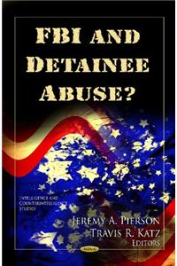 FBI & Detainee Abuse?