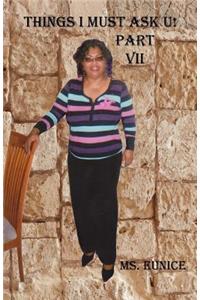 Things I Must Ask U! Part VII