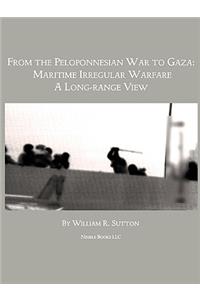 From Gaza to the Peloponnessian War: Maritime Irregular Warfare