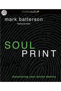 Soulprint: Discovering Your Divine Destiny