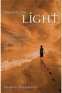 Enticed by the Light: The Terrifying Story of One Woman's Encounter with the New Age