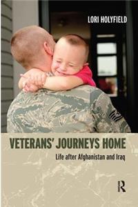 Veterans' Journeys Home: Life After Afghanistan and Iraq