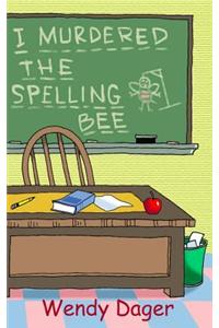 I Murdered the Spelling Bee