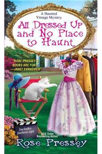 All Dressed Up And No Place To Haunt