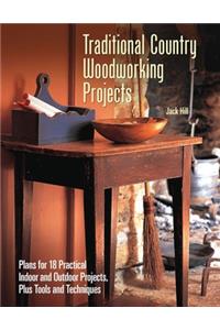 Traditional Country Woodworking Projects