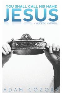 You Shall Call His Name Jesus