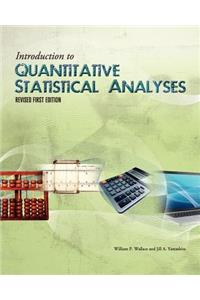Introduction to Quantitative Statistical Analyses (Revised First Edition)