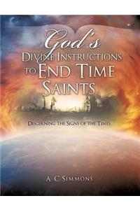 God's Divine Instructions to End Time Saints