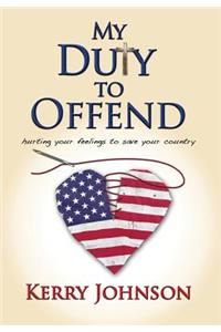 My Duty to Offend