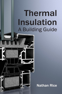 Thermal Insulation: A Building Guide