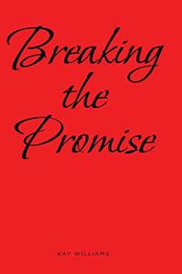 Breaking the Promise