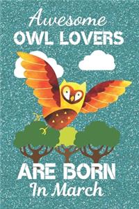 Awesome Owl Lovers Are Born In March