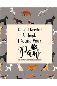 When I Needed A Hand I Found Your Paw