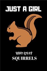 Just A Girl Who Loves Squirrels