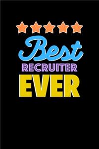 Best Recruiter Evers Notebook - Recruiter Funny Gift