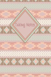 Taking Notes
