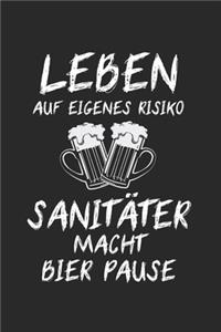 Leben Auf Eigenes Risiko Sanitäter Macht Bier Pause: Rettungsdienst & Notfallsanitäter Notizbuch 6'x9' Liniert Geschenk für Rettungssanitäter & Rettungswagen