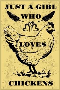 Just A Girl Who Loves Chickens