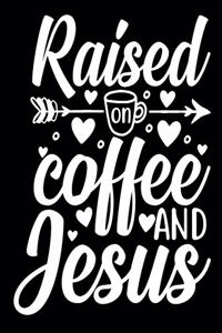 Raised on Coffee En Jesus