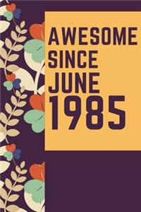 Awesome Since August 1985 Notebook Birthday Gift