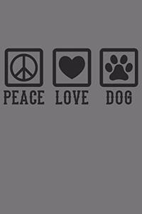 Peace Love Dog