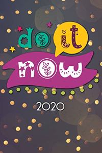 Do it now 2020