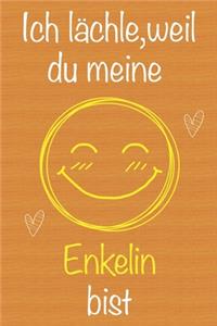 Ich lächle, weil du meine Enkelin bist