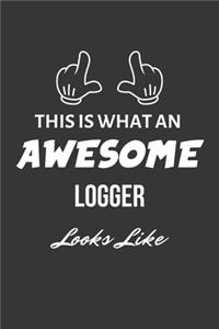 This Is What An Awesome Logger Looks Like Notebook