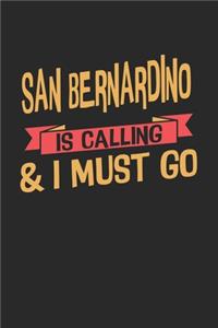 San Bernardino is calling & I must go