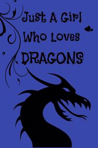 Just A Girl Who Loves Dragons