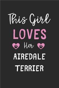 This Girl Loves Her Airedale Terrier