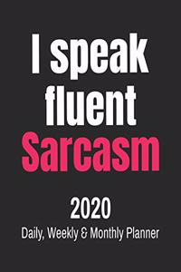 I Speak Fluent Sarcasm