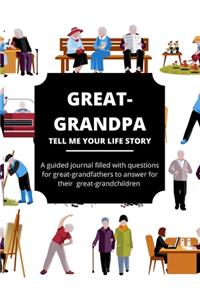 Great-Grandpa Tell Me Your Life Story