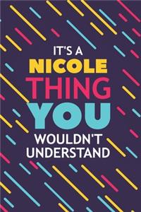 It's a Nicole Thing You Wouldn't Understand
