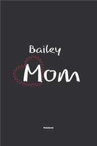 Bailey Mom Notebook