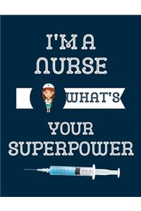 I'm a Nurse what's your superpower