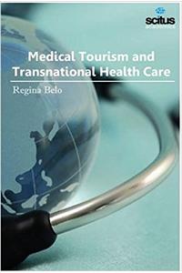 Medical Tourism & Transnational Health Care