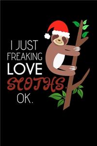 I Just Freaking Love Sloths Ok.