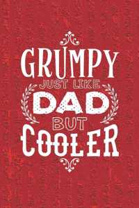 Grumpy Just Like Dads But Cooler