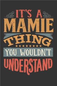 Its A Mamie Thing You Wouldnt Understand