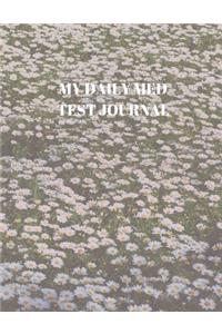 My Daily Med Test Journal