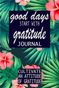 Good Days Start With Gratitude