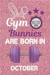 Gym bunnies Are Born in October