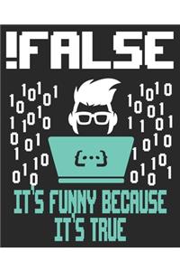!False It's Funny Because It's True